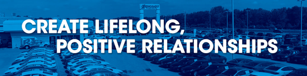 Create Lifelong, Positive Relationships